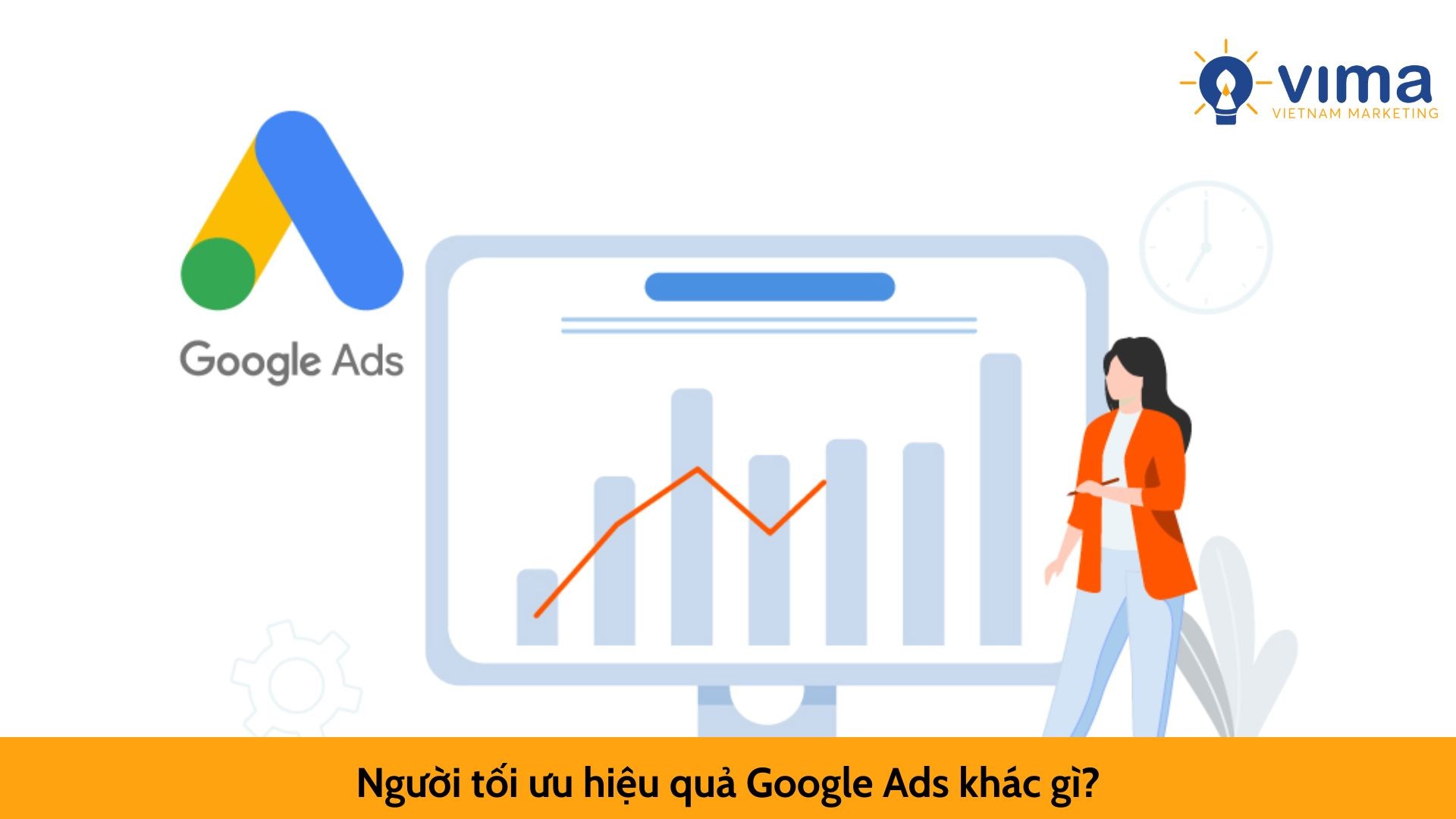 Người tối ưu hiệu quả Google Ads khác gì?